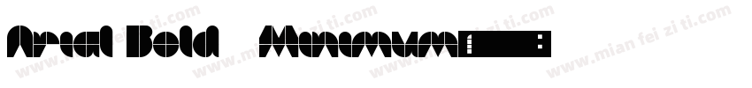 Arial Bold   Minimum字体转换